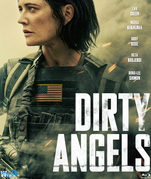 B6341.Dirty Angels 2024 NHỮNG THIÊN THẦN CHIẾN TRƯỜNG  2D25G  (DTS-HD MA 7.1)